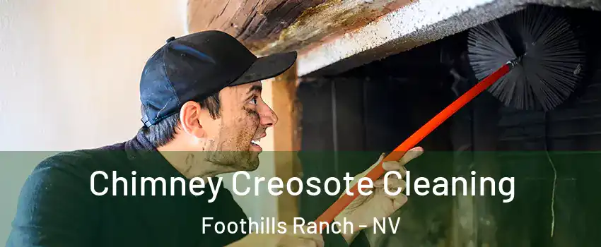 Chimney Creosote Cleaning Foothills Ranch - NV