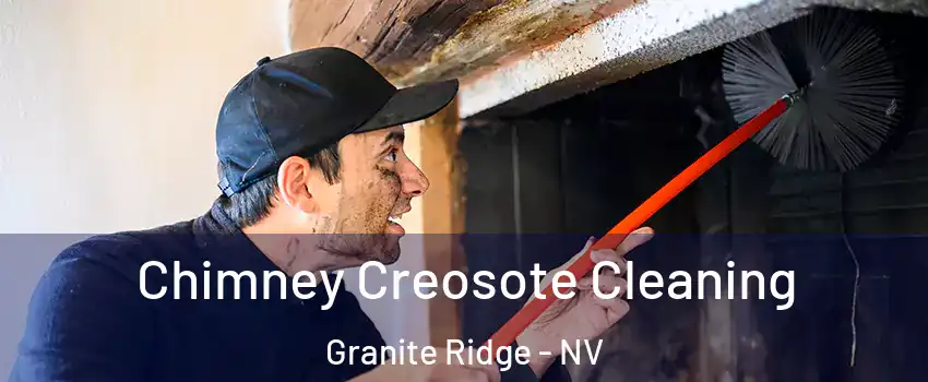 Chimney Creosote Cleaning Granite Ridge - NV