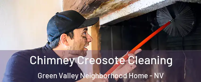Chimney Creosote Cleaning Green Valley Neighborhood Home - NV