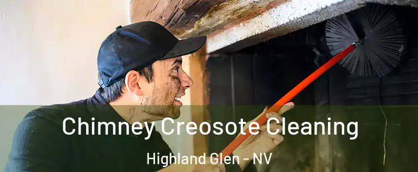 Chimney Creosote Cleaning Highland Glen - NV