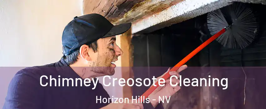 Chimney Creosote Cleaning Horizon Hills - NV