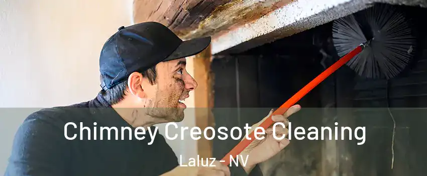 Chimney Creosote Cleaning Laluz - NV