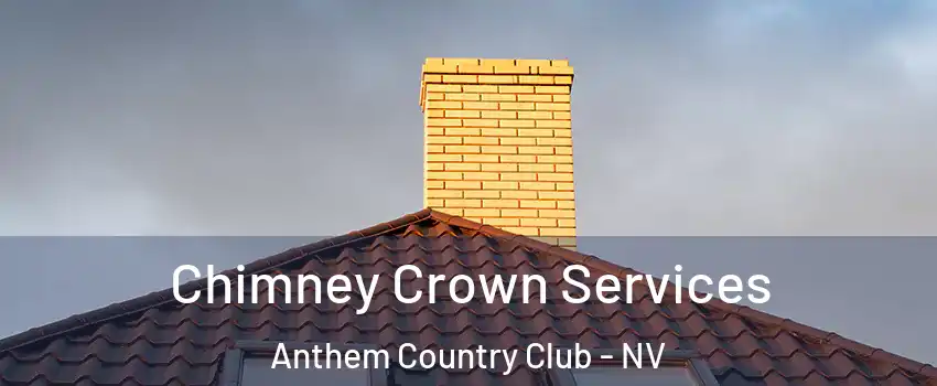 Chimney Crown Services Anthem Country Club - NV