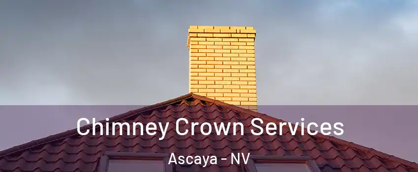 Chimney Crown Services Ascaya - NV