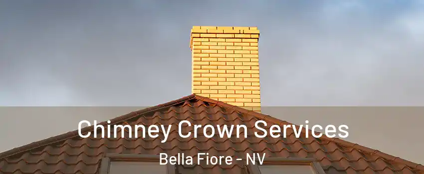 Chimney Crown Services Bella Fiore - NV