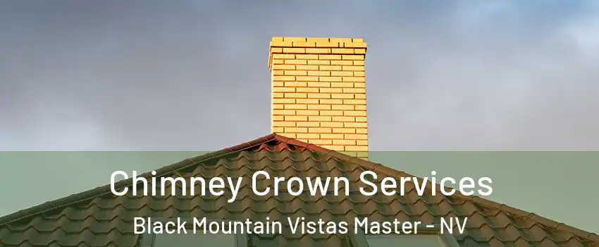 Chimney Crown Services Black Mountain Vistas Master - NV