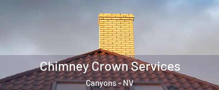 Chimney Crown Services Canyons - NV