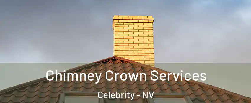 Chimney Crown Services Celebrity - NV