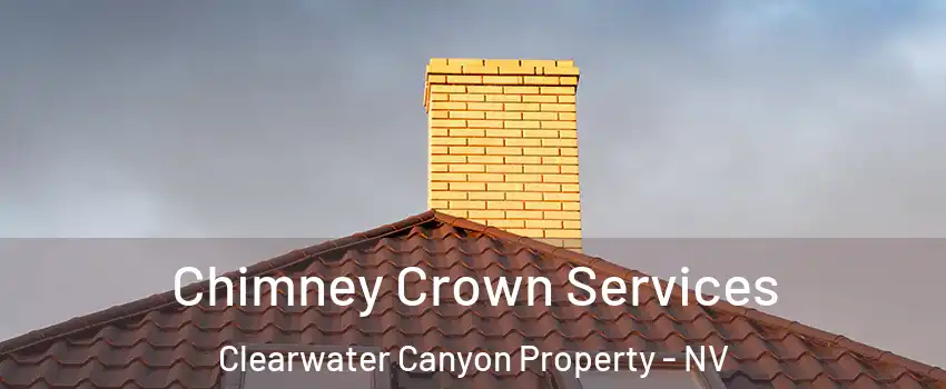 Chimney Crown Services Clearwater Canyon Property - NV