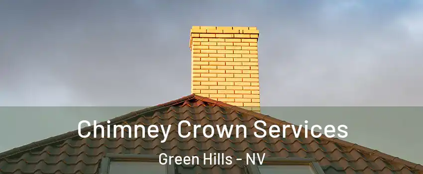 Chimney Crown Services Green Hills - NV