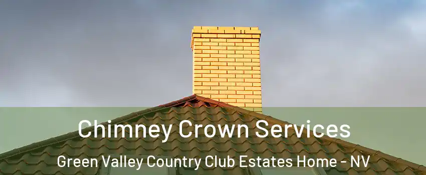 Chimney Crown Services Green Valley Country Club Estates Home - NV