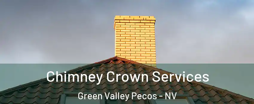 Chimney Crown Services Green Valley Pecos - NV