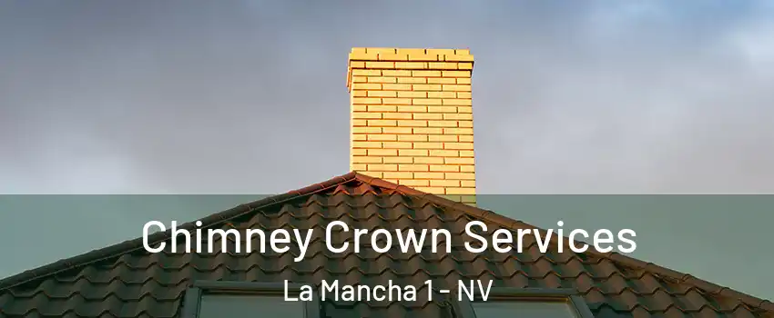 Chimney Crown Services La Mancha 1 - NV