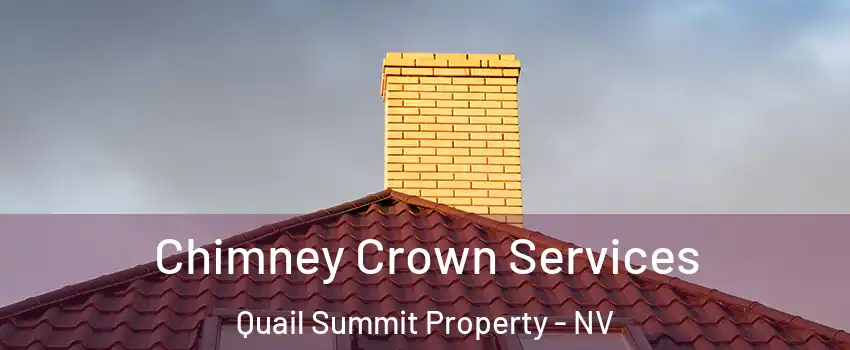 Chimney Crown Services Quail Summit Property - NV