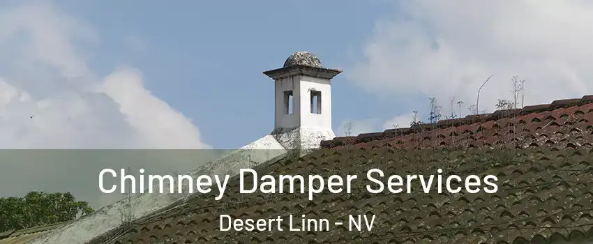 Chimney Damper Services Desert Linn - NV