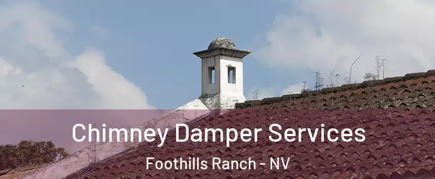 Chimney Damper Services Foothills Ranch - NV