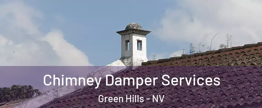 Chimney Damper Services Green Hills - NV