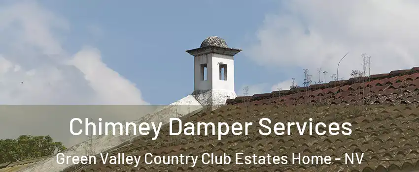 Chimney Damper Services Green Valley Country Club Estates Home - NV