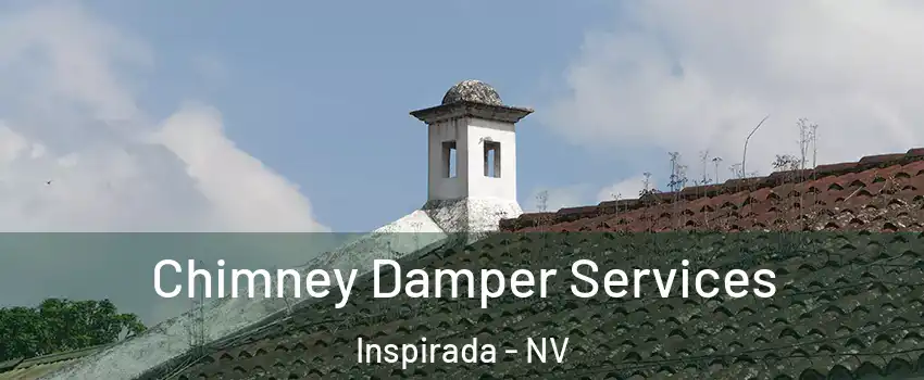 Chimney Damper Services Inspirada - NV
