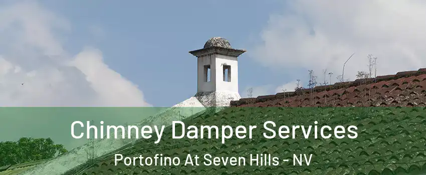 Chimney Damper Services Portofino At Seven Hills - NV