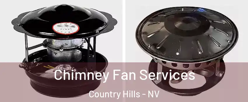 Chimney Fan Services Country Hills - NV