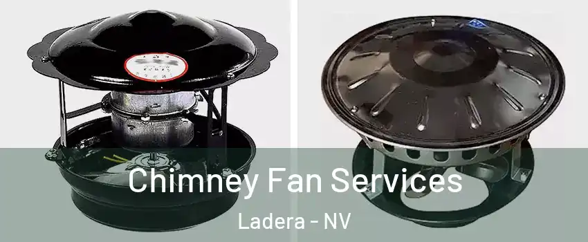 Chimney Fan Services Ladera - NV