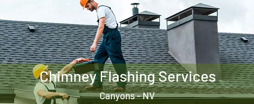 Chimney Flashing Services Canyons - NV