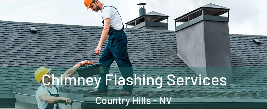 Chimney Flashing Services Country Hills - NV