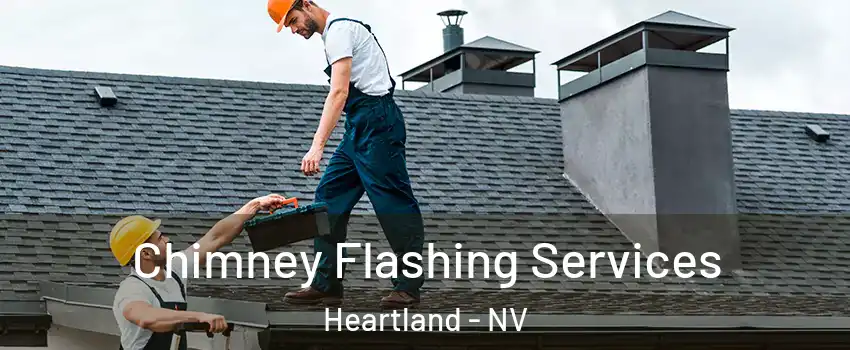 Chimney Flashing Services Heartland - NV