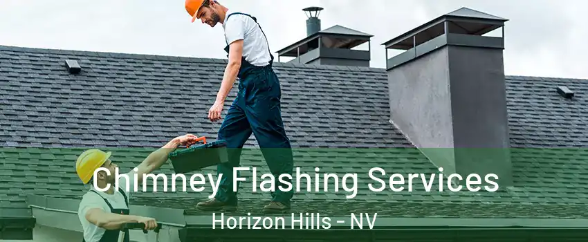 Chimney Flashing Services Horizon Hills - NV