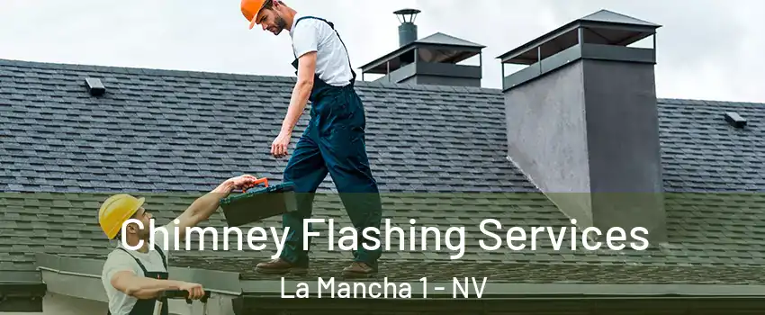 Chimney Flashing Services La Mancha 1 - NV