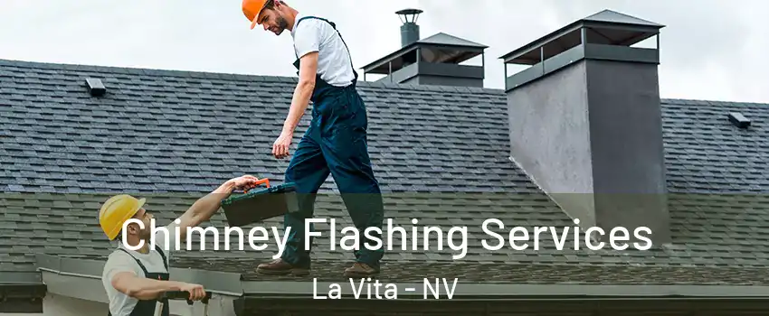Chimney Flashing Services La Vita - NV