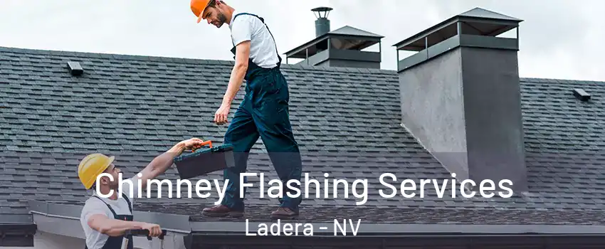 Chimney Flashing Services Ladera - NV