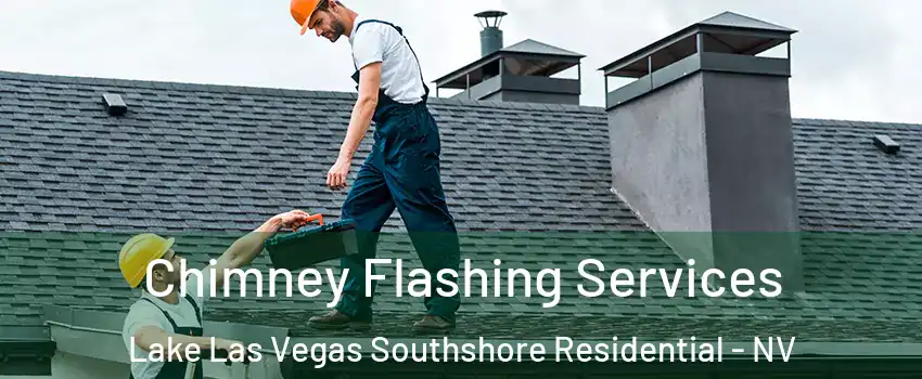 Chimney Flashing Services Lake Las Vegas Southshore Residential - NV