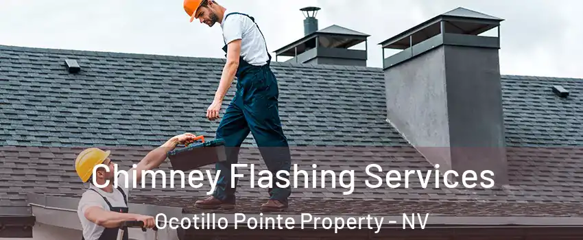 Chimney Flashing Services Ocotillo Pointe Property - NV