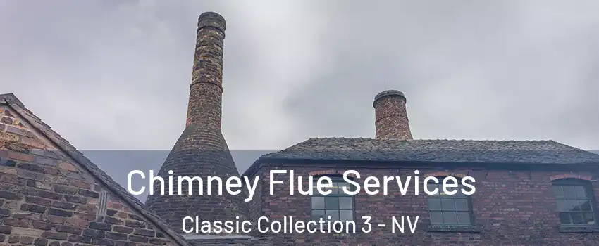 Chimney Flue Services Classic Collection 3 - NV
