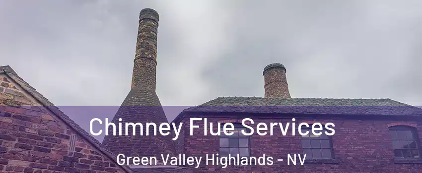 Chimney Flue Services Green Valley Highlands - NV