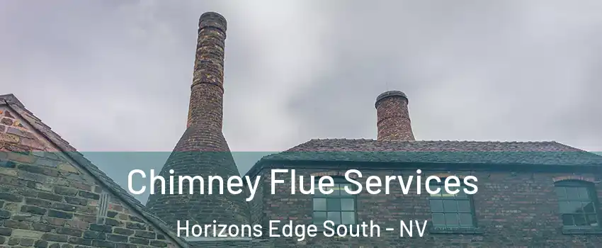 Chimney Flue Services Horizons Edge South - NV