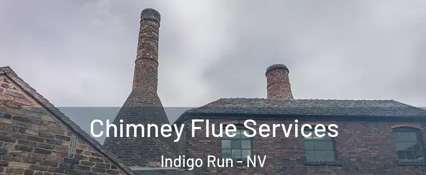 Chimney Flue Services Indigo Run - NV