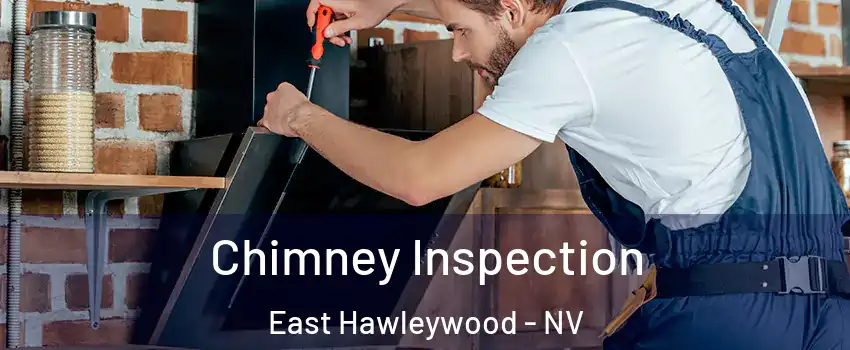 Chimney Inspection East Hawleywood - NV