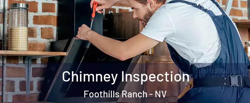 Chimney Inspection Foothills Ranch - NV
