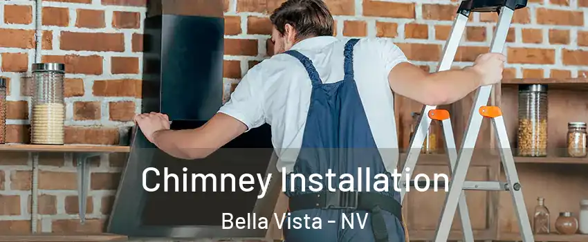 Chimney Installation Bella Vista - NV