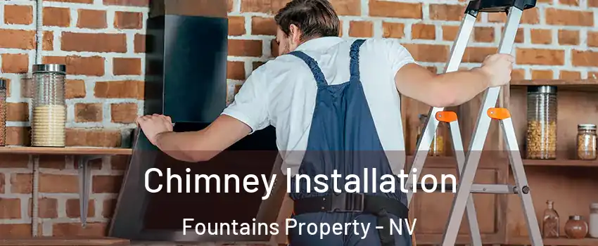 Chimney Installation Fountains Property - NV