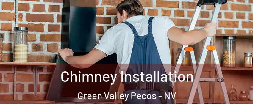 Chimney Installation Green Valley Pecos - NV