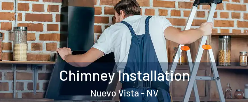 Chimney Installation Nuevo Vista - NV
