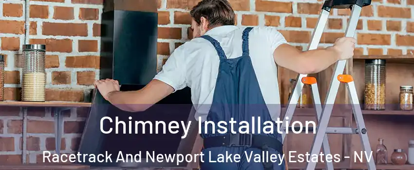 Chimney Installation Racetrack And Newport Lake Valley Estates - NV