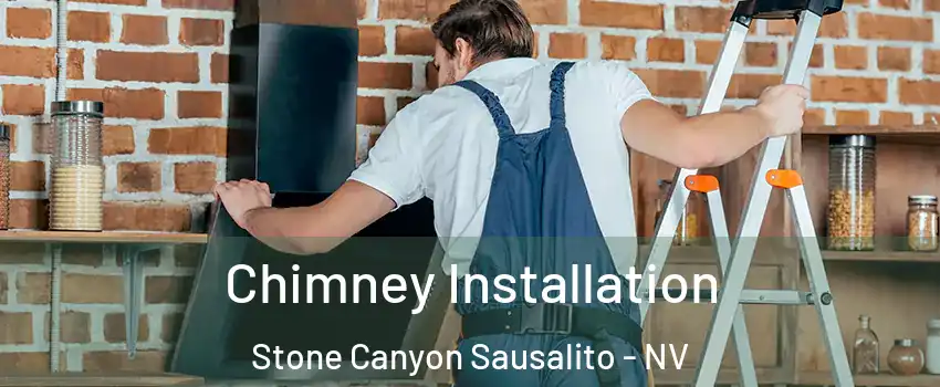 Chimney Installation Stone Canyon Sausalito - NV