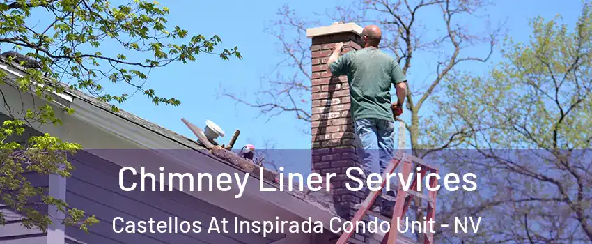 Chimney Liner Services Castellos At Inspirada Condo Unit - NV