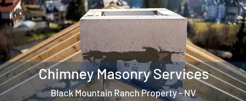 Chimney Masonry Services Black Mountain Ranch Property - NV