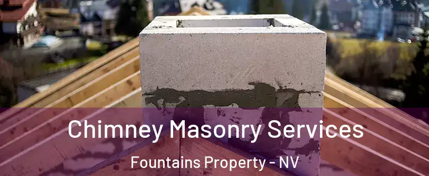 Chimney Masonry Services Fountains Property - NV